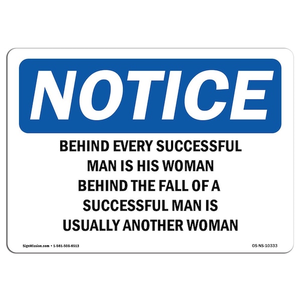 OSHA Notice Sign, 3.5" Height, Behind Every Successful Man Is His Woman Sign, Landscape, 10PK